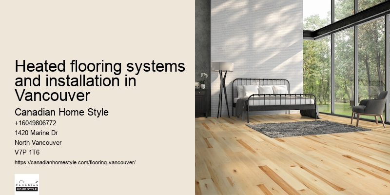 Heated flooring benefits Vancouver