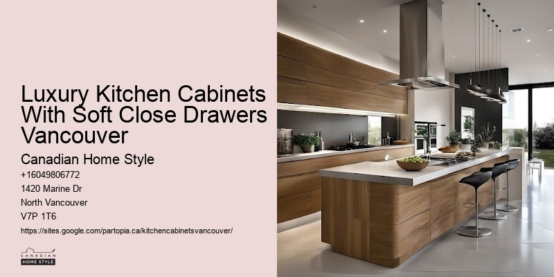 Luxury Kitchen Cabinets With Soft Close Drawers Vancouver