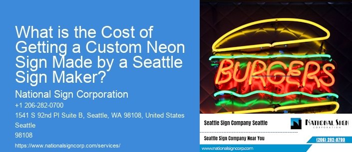 What is the Cost of Getting a Custom Neon Sign Made by a Seattle Sign Maker?