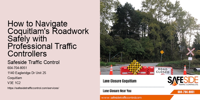 How to Navigate Coquitlam's Roadwork Safely with Professional Traffic Controllers